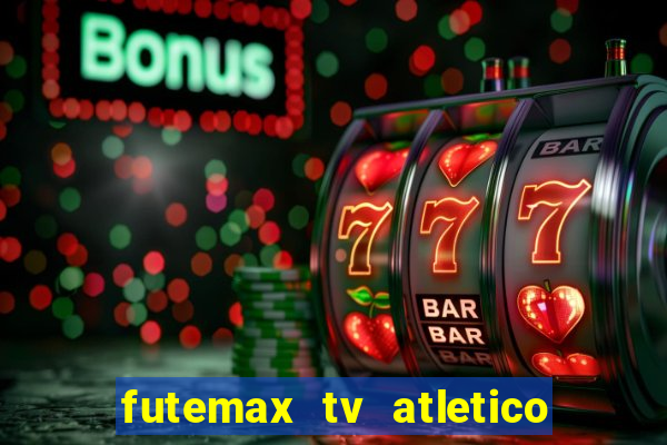 futemax tv atletico x botafogo